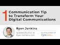1 Communication Tip to Transform Your Digital Communications