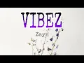 Download Lagu Zayn - Vibez / with lyrics