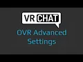 How to get OVR Advanced Settings for VRChat Playspace mover EASY