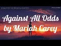 Against All Odds - Mariah Carey (Lyrics)