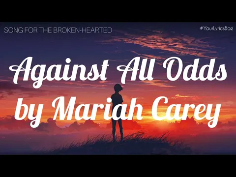 Download MP3 Against All Odds - Mariah Carey (Lyrics)