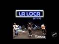 Los Dorados - La Loca (En Vivo) EPICENTER