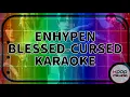 || KARAOKE || ENHYPEN - BLESSED - CURSED