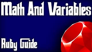 Ruby Programming Tutorial - Math Variables Ruby Guide Beginner Friendly Simple Ruby Tutorial