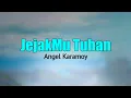JejakMu Tuhan - Angel Karamoy (Lirik Lagu Rohani)