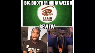 big brother naija week 6 review housemates breakdown bbnaija2018