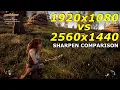 1920x1080 vs 2560x1440 SHARPEN COMPARISON