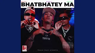 BHATBHATEY MA