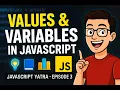 JavaScript Values Variables Explained JavaScript Yatra Ep 3 NamasteDev