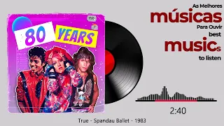 True - Spandau Ballet  - 1983
