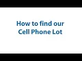 How to find our Cell Phone Lot