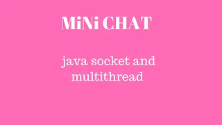 mini chat project using java socket and multi thread with source code