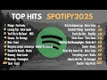Download Lagu Top Hits Spotify Indonesia 2025 🎵 Lagu Viral TikTok \u0026 Terbaru 2025| Lagu Santai Viral Tiktok🎧