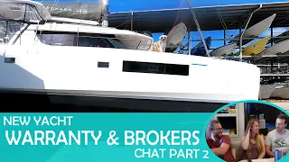 New Yacht Brokers and Your Warranty  |  PART 2  |  LEOPARD 45 OWNER EXPERIENCE & REVIEW