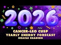 cancer leo cusp yearly forecast oracle reading 2026