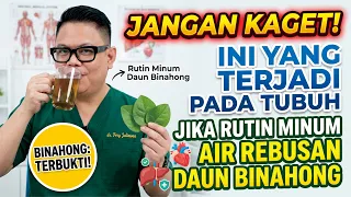 JANGAN KAGET! INI YANG TERJADI PADA TUBUH JIKA RUTIN MINUM AIR REBUSAN DAUN BINAHONG