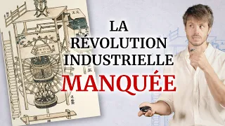 Pourquoi la Chine n'a pas inventé la Révolution Industrielle en 1100