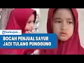 Download Lagu Kisah Pilu Alika Bocah Penjual Sayur Rawat Ayah Sakit Kanker Sendirian, Sang Ibu Sudah Meninggal