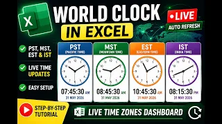 Create a Live World Clock in Excel PST EST MST IST Dashboard with Auto Refresh 2026