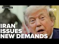Iran issues new demands says Strait of Hormuz won t reopen until US corrects behavior
