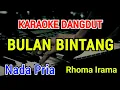 Download Lagu BULAN BINTANG - Karaoke Nada Pria [ Rhoma Irama ]