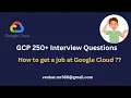 GCP Interview Questions 250 Series Part 1 Google Cloud Engineer Architect Q A