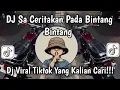 DJ SA CERITAKAN PADA BINTANG BINTANG | DJ JAUH KO PERGI STYLE TANTE KHARIS SHOPAN VIRAL TIKTOK 2025