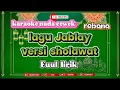 JABLAY (versi sholawat)karaoke nada cewek||fuul lirik