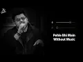 Download Lagu Pehle Bhi Main (Without Music Vocals Only) | Vishal Mishra | Animal | Now Vocals