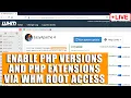 LIVE How to enable PHP Versions and PHP Extensions via WHM Root access