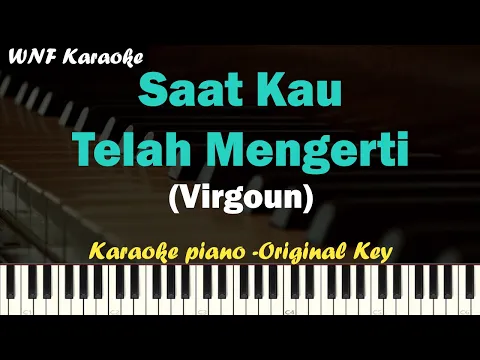 Download MP3 Virgoun - Saat Kau Telah Mengerti Karaoke Piano (Original Key)