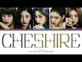 ITZY CHESHIRE Lyrics (있지 CHESHIRE 가사) (Color Coded Lyrics)