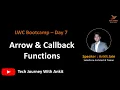 LWC Bootcamp Day 7 Arrow and Callback Functions