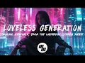 Download Lagu Caslow - Loveless Generation (Lyrics) with Jack The Underdog, Sierra Annie, and Ventaria