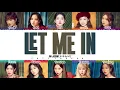 Lagu WJSN (우주소녀) - 'LET ME IN' (너의 세계로) Lyrics [Color Coded_Han_Rom_Eng]