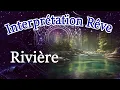 Download Lagu Interprétation des rêves de rivière.