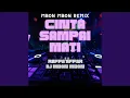 Download Lagu Cinta Sampai Mati (Mbon Mbon Remix)