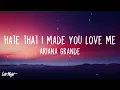 Ariana Grande - hate that i made you love me (1 HOUR LOOP) Lyrics