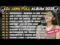 Download Lagu DJ JAWA TERBARU 2025 FULL BASS🎵DJ NGOBROL RA ONO - SINARENGAN🎵DJ OPO WAE TAK TABRAK || VIRAL TIKTOK