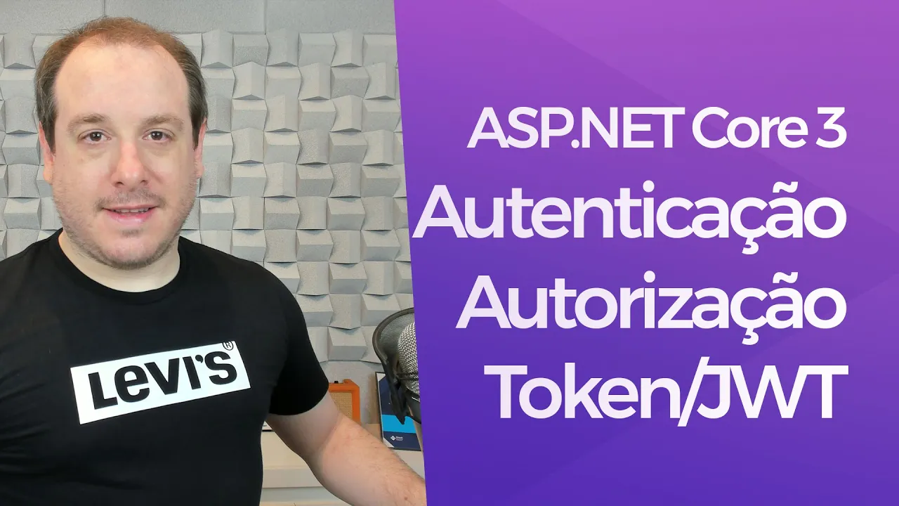 ASP.NET Core 3.0 - Autenticação e Autorização via Token (Bearer e JWT) | por André Baltieri #balta