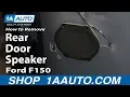 How To Replace Rear Door Speaker 04-08 Ford F-150