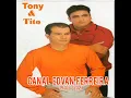 Lagu Tony \u0026 Tito - Dono De Tudo Cd Completo