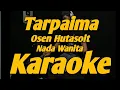Download Lagu Tarpaima Karaoke Nada Wanita Osen Hutasoit Versi KORG PA700