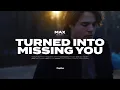 Download Lagu Max McNown - Turned Into Missing You (Official Music Video)