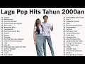 Download Lagu Lagu Pop Hits Tahun 2000an Indonesia | lagu kenangan masa SMA