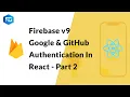 Firebase v9 Authentication in React Google GitHub Sign In