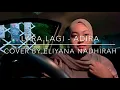 ADIRA SUHAIMI LARA LAGI cover by Eliyana Nadhirah
