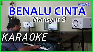 Download BENALU CINTA - Mansyur S KARAOKE Cover Pa800 MP3