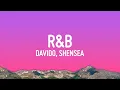 Download Lagu Davido - R\u0026B (Lyrics) ft. Shensea