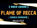 Lagu Flame Of Recca (Nanka Shiawase)-MusicGirl (Rock Cover)